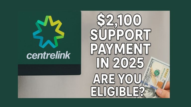 Centrelink’s $2,100 Support Payment in 2025 Are You Eligible