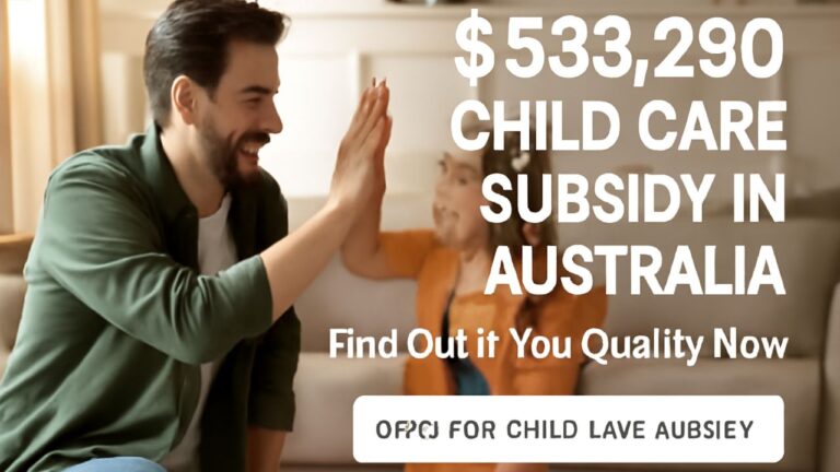 $533,290 Child Care Subsidy In Australia - Find Out If You Qualify Now